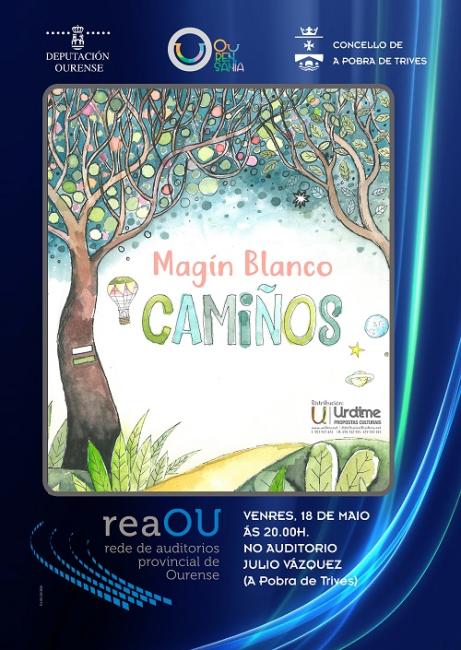 Dentro dos festexos das Letras Galegas, Magín Blanco chega a Trives co seu último espectáculo musical CAMIÑOS.